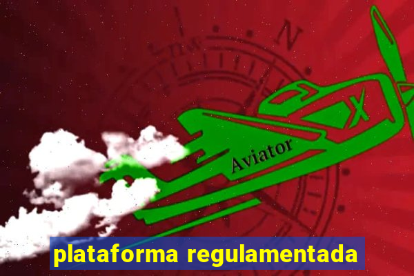 plataforma regulamentada